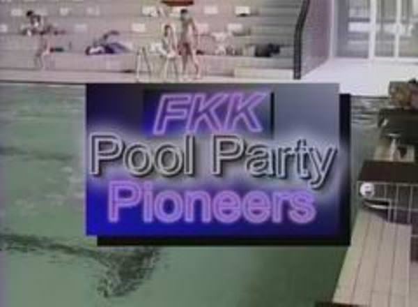 FKK video - FKK pool party pioneers FKK video - FKK pool party pioneers